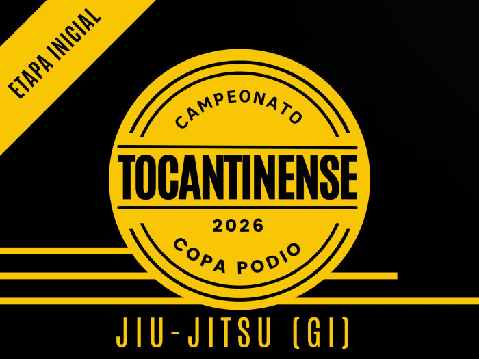 Campeonato Tocantinense Jiu-jitsu (GI) 2026 - Etapa Inicial - Oficial Copa Podio