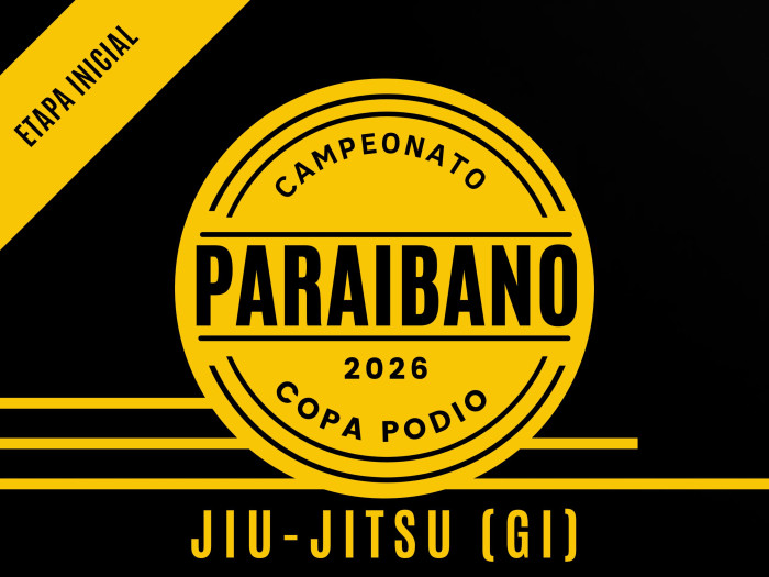 Campeonato Paraibano Jiu-jitsu (GI) 2026 - Etapa Inicial - Oficial Copa Podio