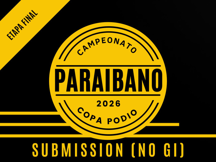 Campeonato Paraibano 2026 Submission (NO GI) - Etapa Final - Oficial Copa Podio