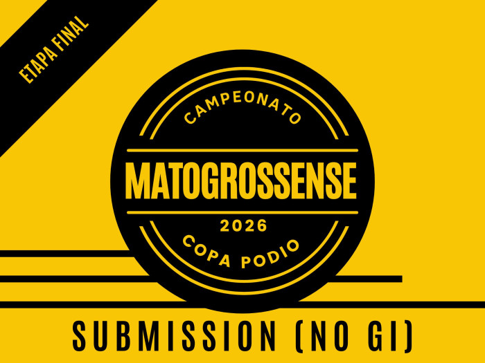 Campeonato Matogrossense Submission (NO GI) 2026 - Etapa Final - Oficial Copa Podio