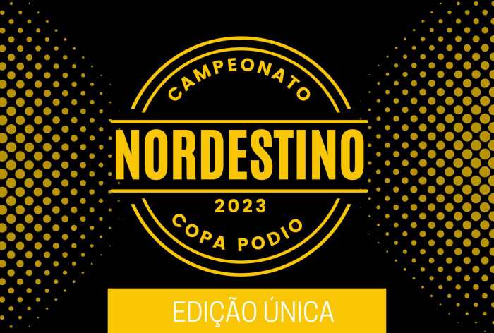 Campeonato Nordestino 2023 - Oficial Copa Podio - Edição Única 